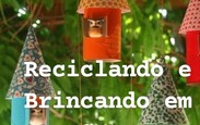 Faca_acontecer_imagem_do_projeto_reciclando_e_brincando_em_casa